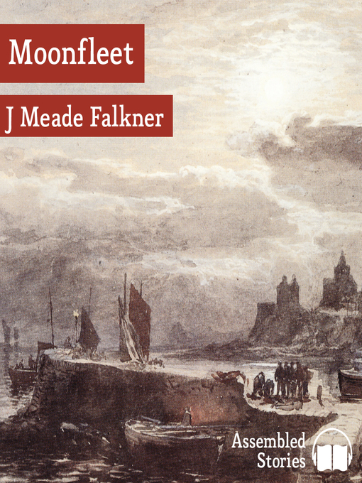 Title details for Moonfleet by J. Meade Falkner - Available